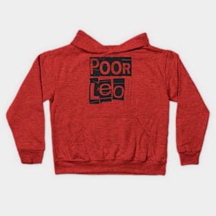 Poor Leo-Horoscope Kids Hoodie